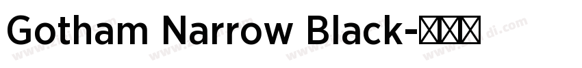 Gotham Narrow Black字体转换